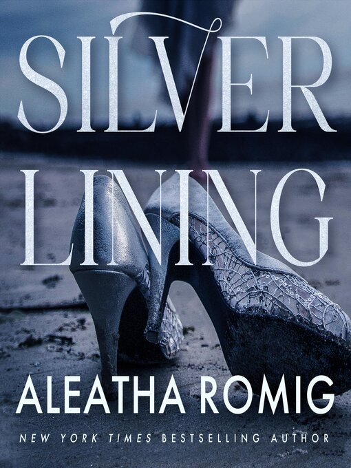 Title details for Silver Lining by Aleatha Romig - Available